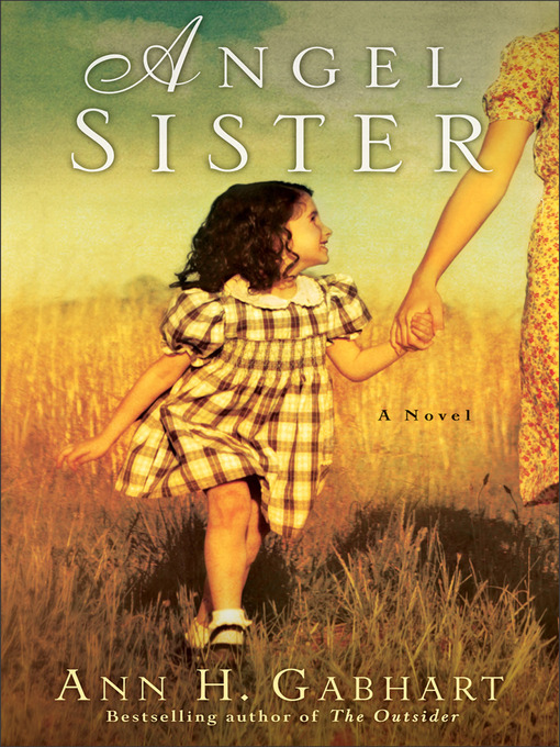 Title details for Angel Sister by Ann H. Gabhart - Available